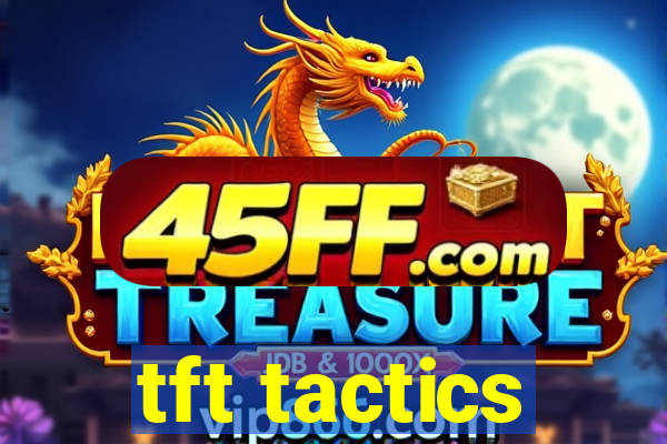 tft tactics